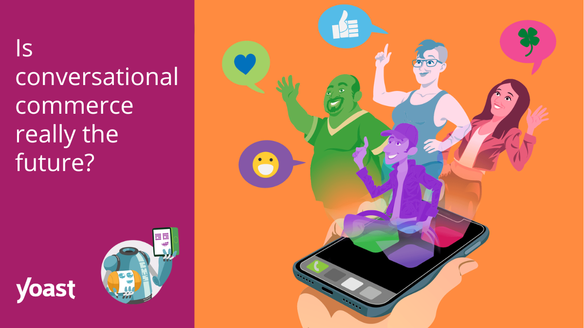 Is conversational commerce really the future? • Yoast