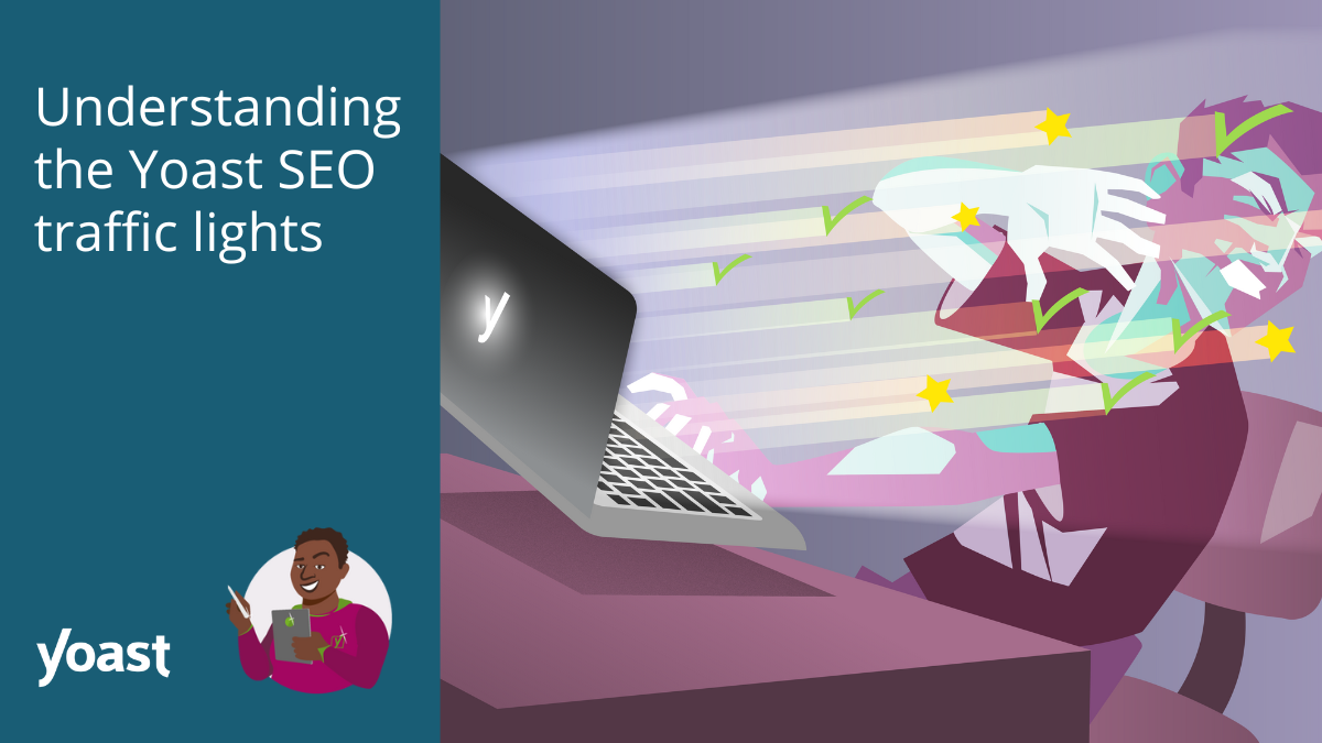 Understanding the Yoast SEO traffic lights • Yoast